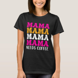 ママがコーヒーを飲む Tシャツ