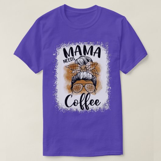 ママがコーヒーコおもしろいーヒー母ママ生母を必要とする Tシャツ (デザイン正面)
