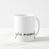 ママが大好き!ヘビーホワイト コーヒーマグカップ (正面右)