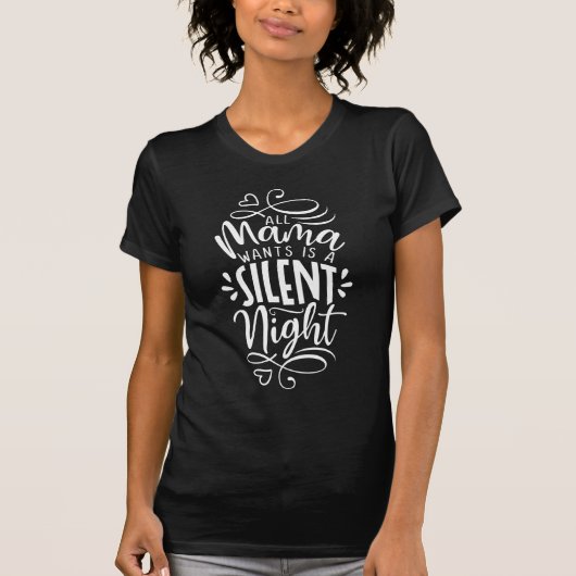 ママが欲しいのは夜静かだ Tシャツ (正面)