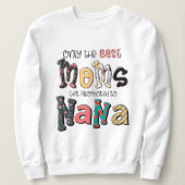 ママだけ最高のがナナに昇進する スウェットシャツ (デザイン正面)