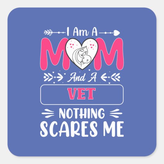 ママだし獣医だし、私なんか怖いものなんてないわ!獣医ママ、面白すぎ! スクエアシール (正面)