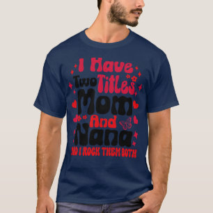 ママとナナの2つのタイトルを持って、私は彼らをロックする Tシャツ