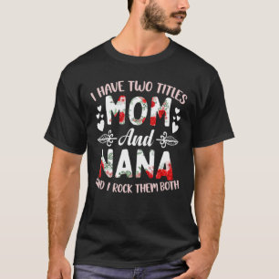 ママとナナ母の2つのタイトル最高のを持っている Tシャツ