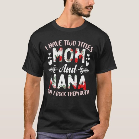 ママとナナ母の2つのタイトル最高のを持っている Tシャツ (正面)