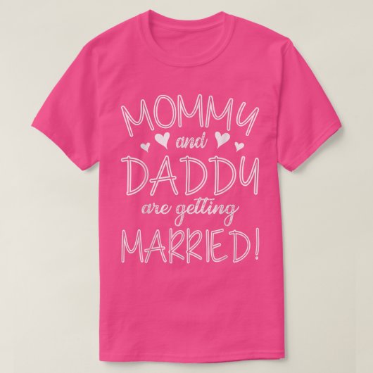 ママとパパは結婚する 結婚式の日よ Tシャツ (デザイン正面)