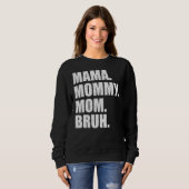 ママとママBruh幸せな母の日の家族6 スウェットシャツ (正面フル)