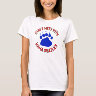 ママとGrizzlies台なしにしないで下さい Tシャツ
