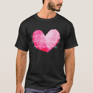 ママにとって素敵な娘のママになれて幸せ Tシャツ