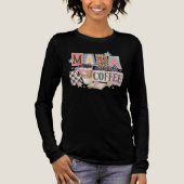 ママにはコーヒーが必要なの トライブレンドＴシャツ (正面)
