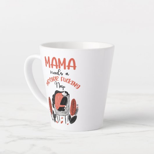 ママにはママのF*K昼寝が必要 カフェラテマグ (左アングル)