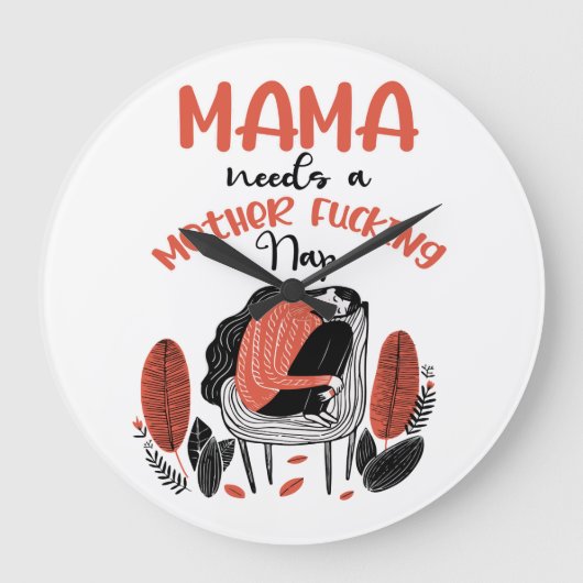ママにはママのF*K昼寝が必要 ラージ壁時計 (正面)