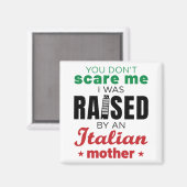 ママに育てられた私を怖がらせイタリアンない マグネット (正面/裏面)