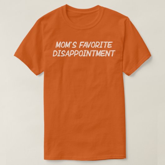 ママのお気に入りの失望 Tシャツ (デザイン正面)