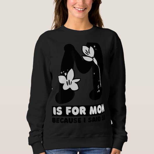 ママのためだって言ったからおもしろいママモテ スウェットシャツ (正面)