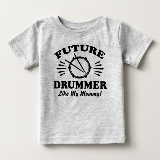 ママのような未来のドラマー ベビーTシャツ (正面)
