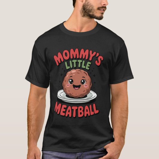 ママの小さなミートボールのイタリアユーモアイタリア愛好家 Tシャツ (正面)