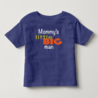 「ママの小さな大きな男」 トドラーTシャツ