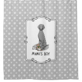 ママの男の子Weimaraner （グレー1）おもちゃ犬のママかわいい シャワーカーテン (正面)