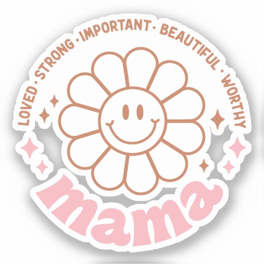 ママの花:愛され、強く、美しく、価値がある シール (正面)