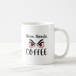 ママはコーヒーが欲しい 面白い目 コーヒーマグカップ