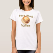 ママはコーヒーが欲しい Tシャツ (正面)