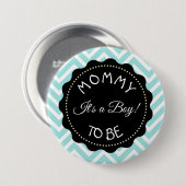 ママはティール(緑がかった色)ストライプのChevron赤ちゃんシャワーボタン 缶バッジ (正面&裏面)