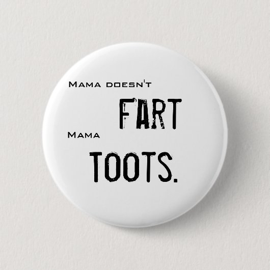 ママはママ屁をしませんToots Button 缶バッジ (正面)