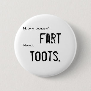 ママはママ屁をしませんToots Button 缶バッジ