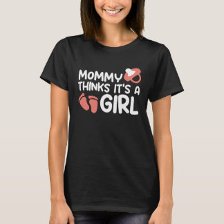 ママは女の子だと思う 性別発表 ママになる Tシャツ