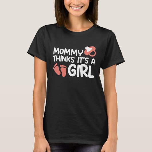 ママは女の子だと思う 性別発表 ママになる Tシャツ (正面)