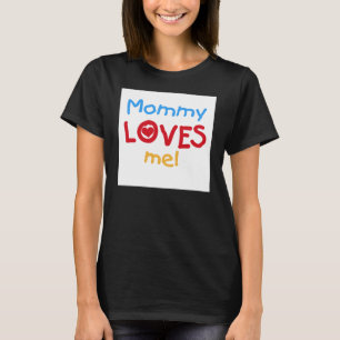 ママは私を愛してる Tシャツ
