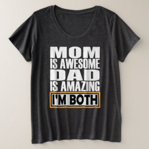 ママは素晴らしパパって素晴らしい私は両方だ。 プラスサイズTシャツ