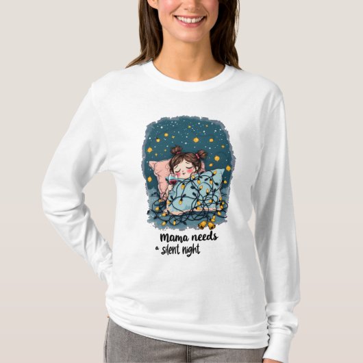 ママは静かな夜を必要としています Tシャツ (正面)