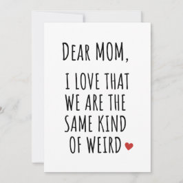 ママへ 私たちって同じ種類の変わり者よね 愛してる シーズンカード
