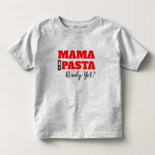 ママもうパスタ準備できた?幼児用Tシャツ トドラーTシャツ