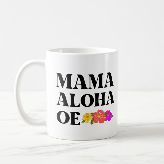 ママアロハオエハワイアン私はあなたを愛しているママ コーヒーマグカップ (左)