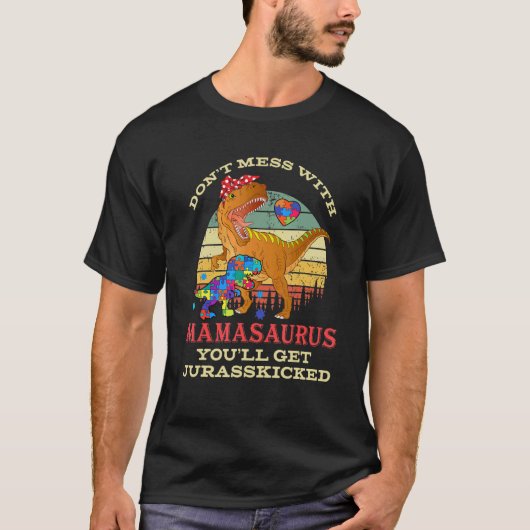 ママサウルス自閉症の母の日を台無しにしない Tシャツ (正面)