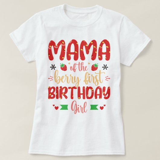 マママオブザベリー誕生日甘いお母さんイチゴ Tシャツ (デザイン正面)