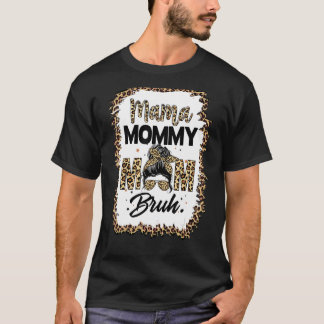 ママママママママママブリー・ママと私ボーマママ人生139 Tシャツ
