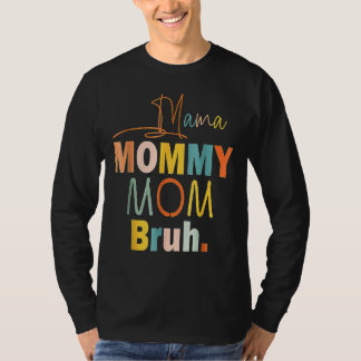 ママママママママママブリー・ママと私ボーマママ人生201 Tシャツ