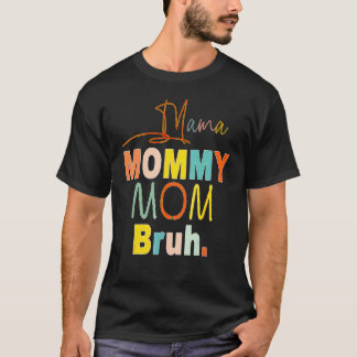 ママママママママママブリー・ママと私ボーマママ人生24 Tシャツ