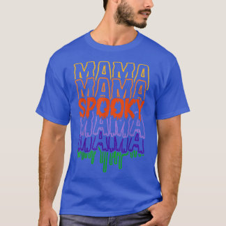 ママ不気味スプキー母ハッピーハローウィン日スプキー Tシャツ