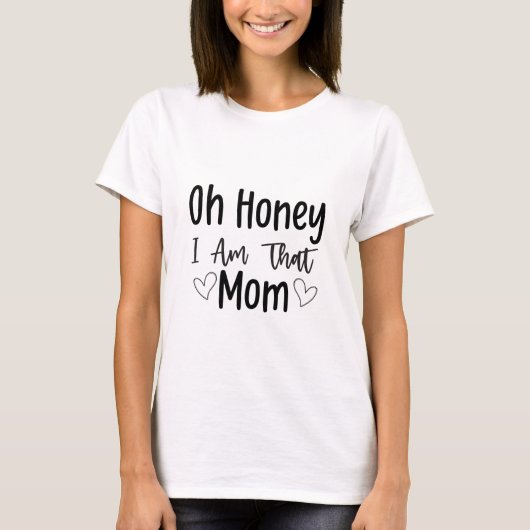 ママ引用文 – ああハニー私はママ Tシャツ (正面)