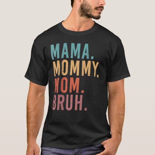 ママ母の日おもしろいから行った Tシャツ (正面)
