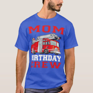 ママ誕生日クルー火災トラックドライバー消防士 Tシャツ
