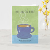 ママ誕生日、私はあなたを愛するラテ、コーヒーカップ カード (黄色い花)