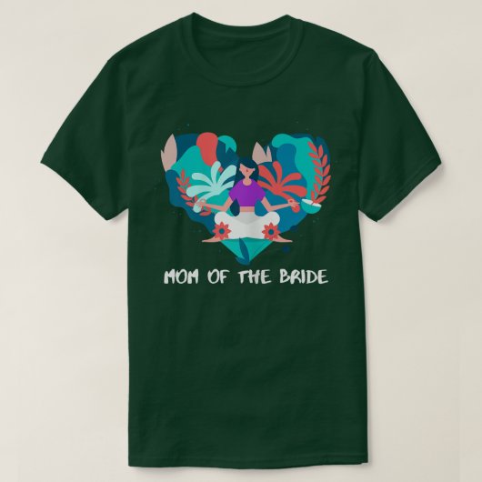 ママ オブ ザ ブライド ヨガ ママ Tシャツ (デザイン正面)
