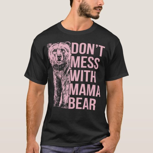ママ・ベアーと一緒に遊ぶな Tシャツ (正面)