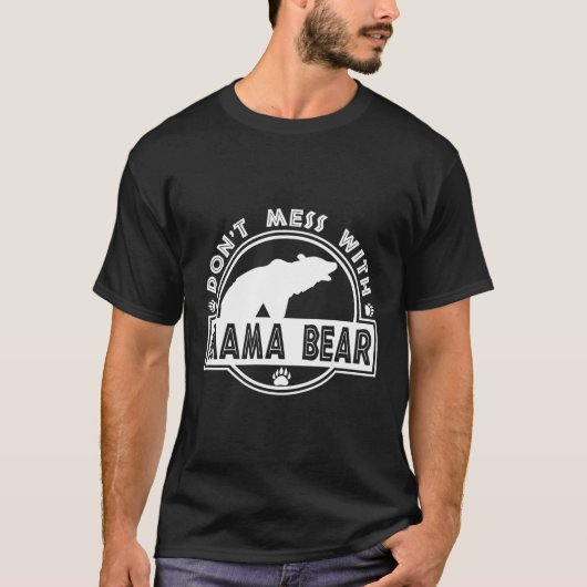 ママ・ベア・マザー・デイを台無しにするな Tシャツ (正面)
